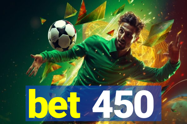 bet 450